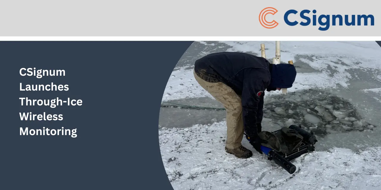 CSignum Launches Through-Ice Wireless Monitoring